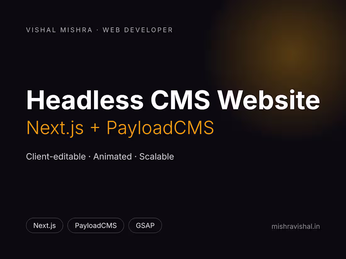 Cover image for Headless CMS Website — Next.js + PayloadCMS, Easy to Edit