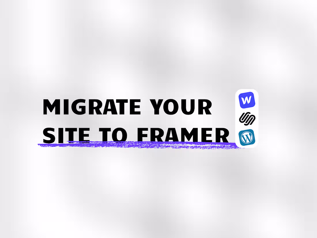 Cover image for Migrate Your Site to Framer