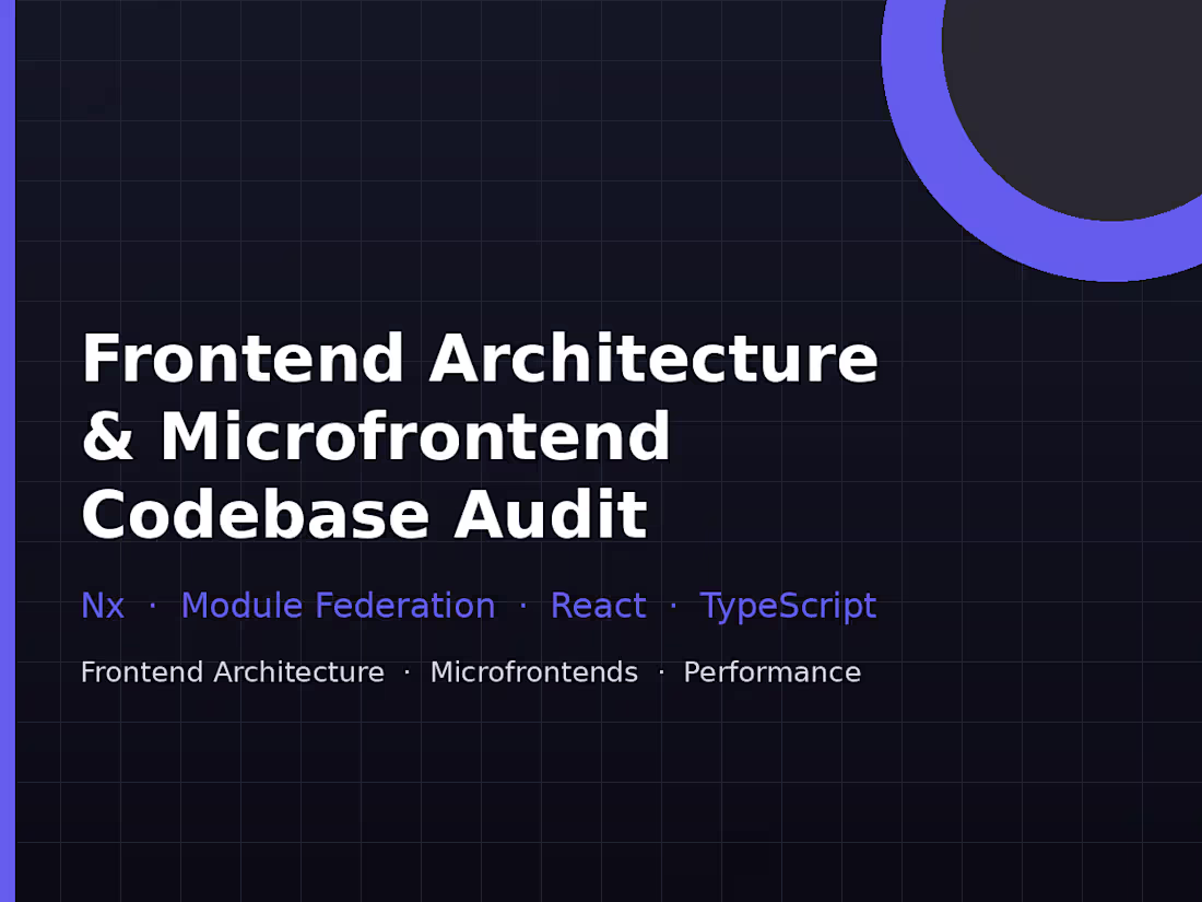 Cover image for Frontend Architecture & Microfrontend Codebase Audit