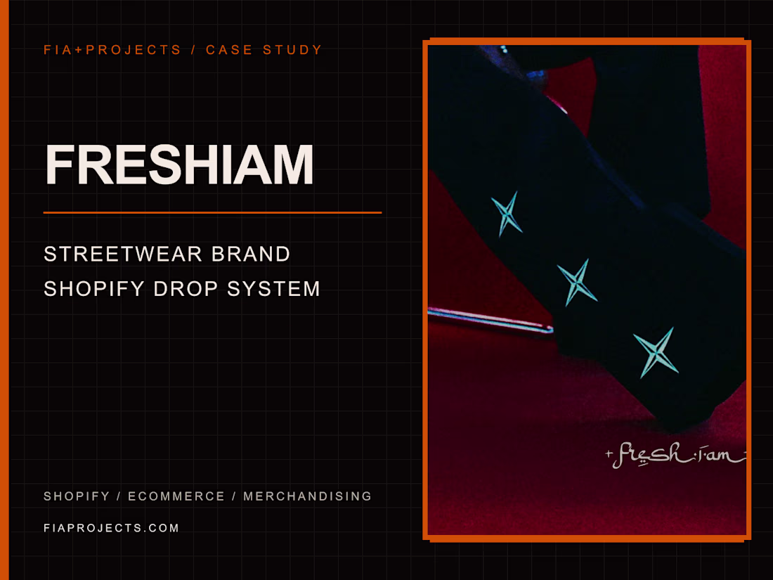 Cover image for FRESHIAM: Building a Streetwear Brand and Shopify Drop System