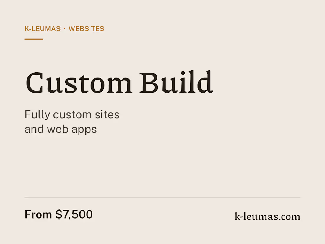 Cover image for Custom Build: a fully custom site or web app