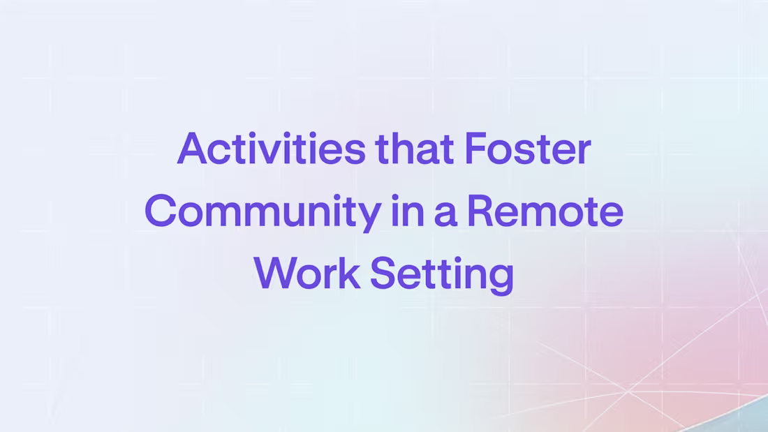 Cover image for Fostering Community in Remote Work
