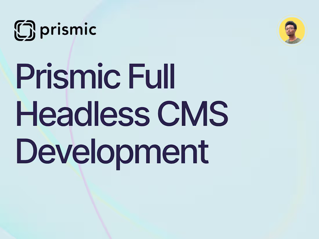 Cover image for Prismic - Full Headless CMS Development
