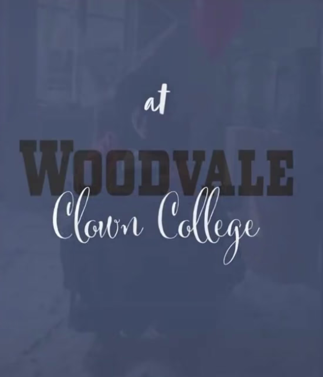 Cover image for Woodvale Clown College Video