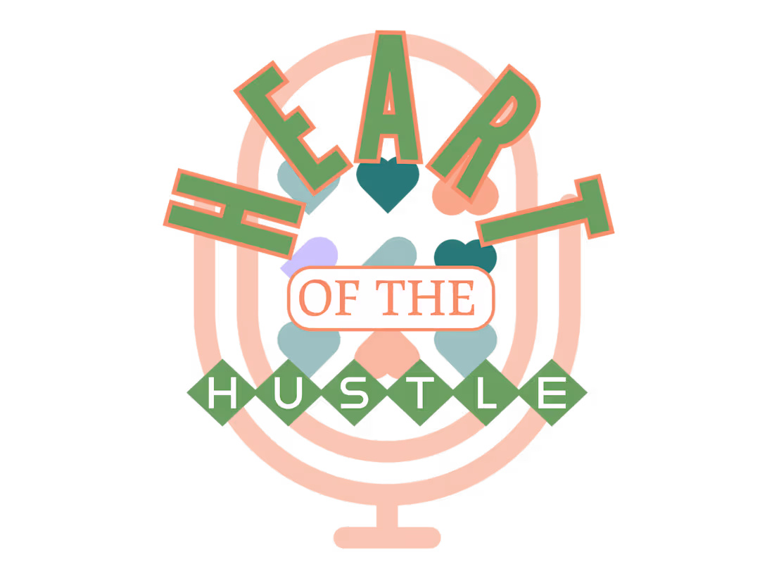 Cover image for Heart of The Hustle Podcast