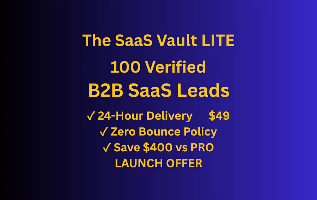 Cover image for The SaaS Vault LITE: 100 Verified B2B SaaS Leads in 24 Hours