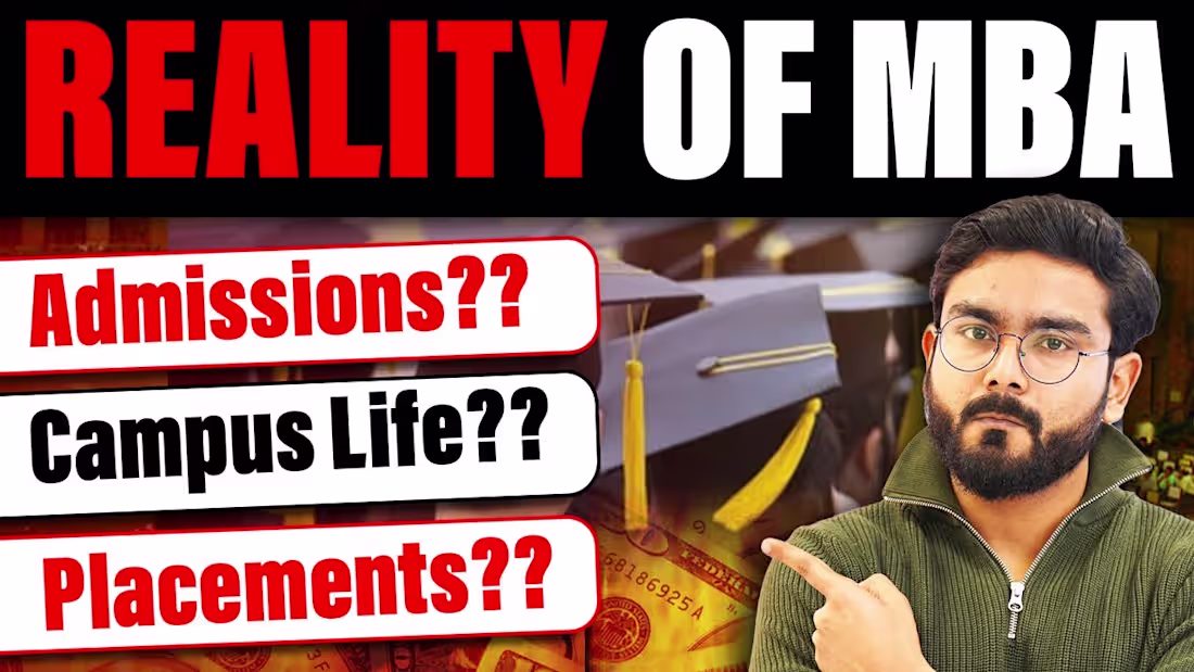 Cover image for MBA Reality check | The TRUTH about ADMISSIONS, PLACEMENT proce…