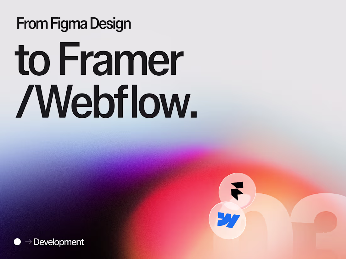 Cover image for From Figma to Framer/Webflow (Development)