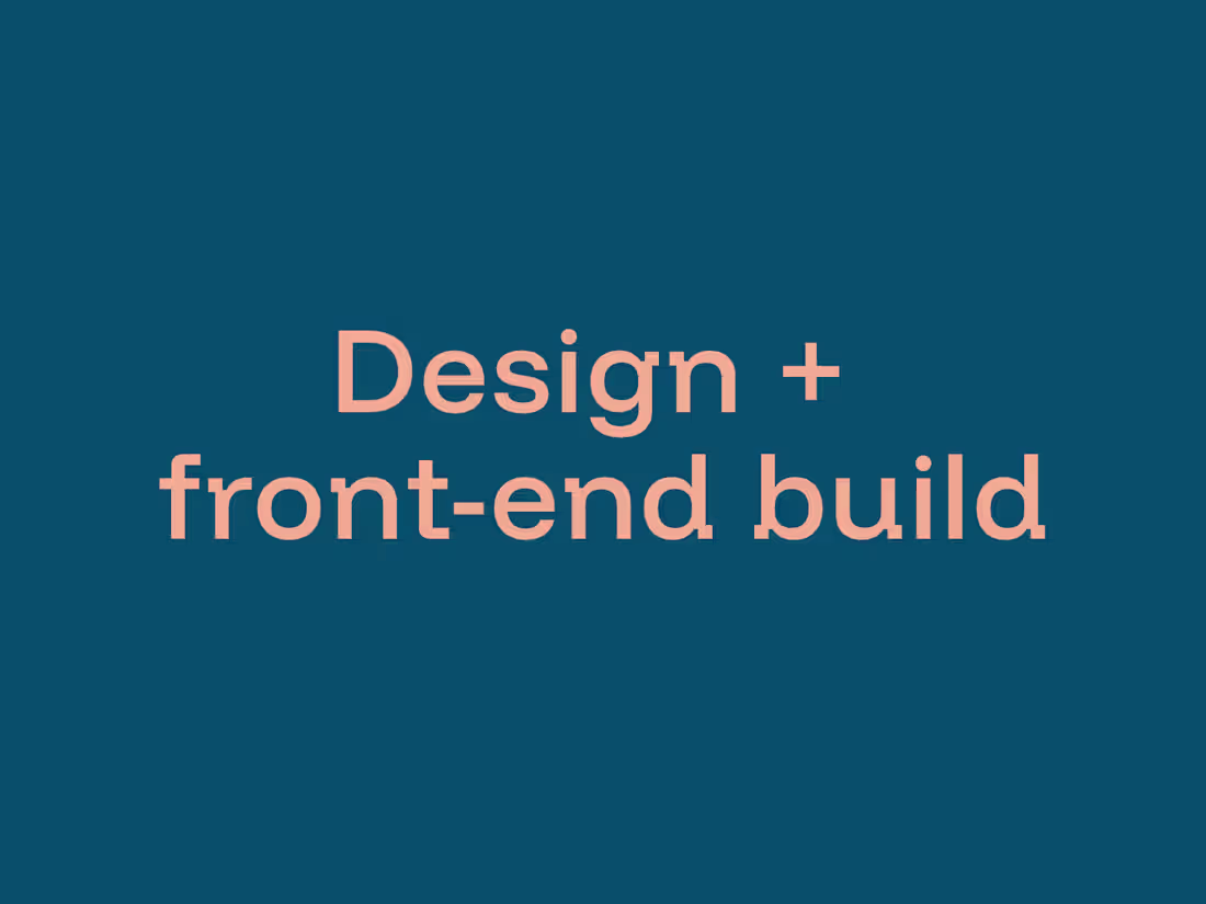 Cover image for Design + front-end build