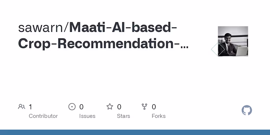 Cover image for sawarn/Maati-AI-based-Crop-Recommendation-System