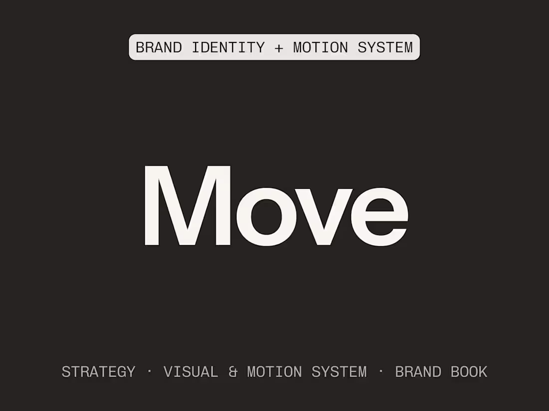 Cover image for Move · Moving Identity for brands showing up everywhere