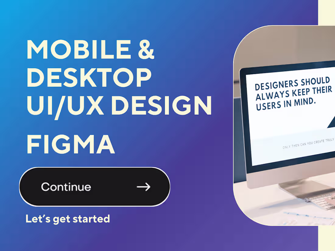 Cover image for I will do your UI/UX Desktop and Mobile