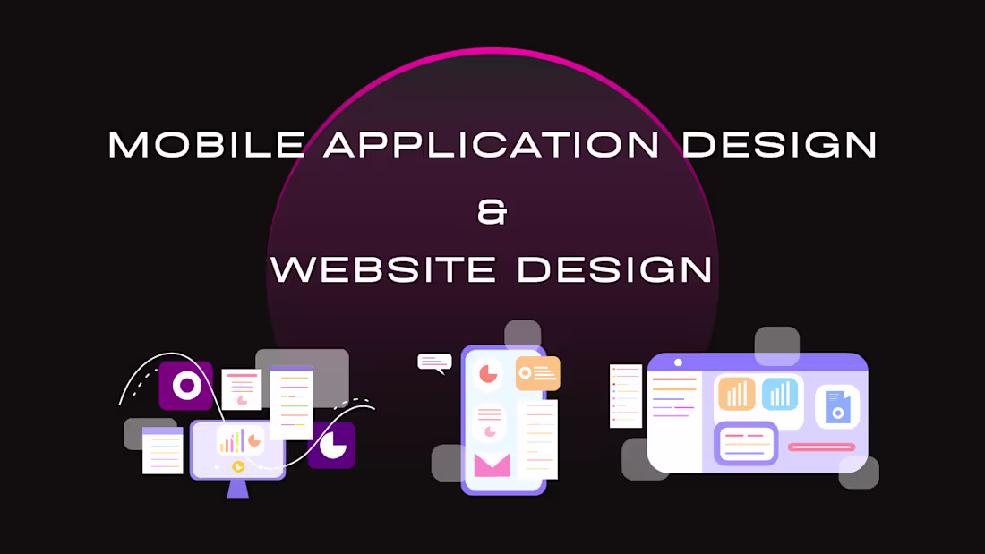 Cover image for Mobile Application and Website Design