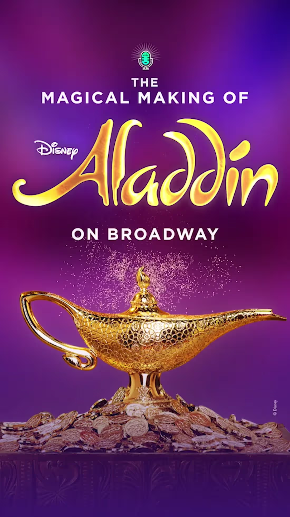 Cover image for Disney Theatricals: Aladdin Podcast Promo 