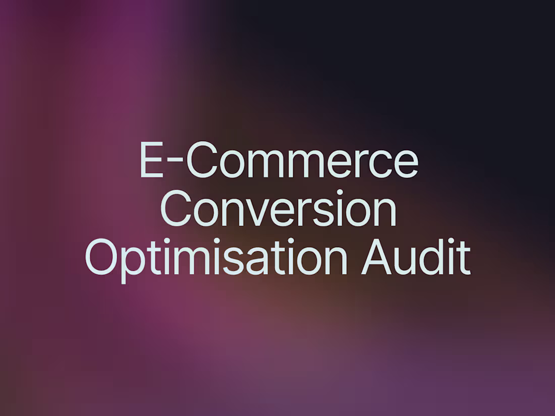 Cover image for E-Commerce Conversion Optimisation Audit