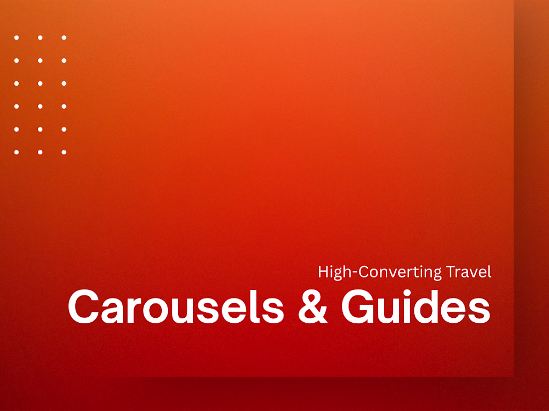 Cover image for High-Converting Travel Carousels & Guides