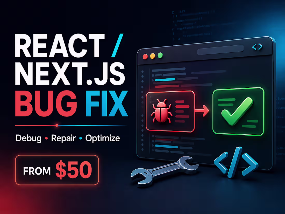 Cover image for I will fix React and Next.js bugs and frontend issues
