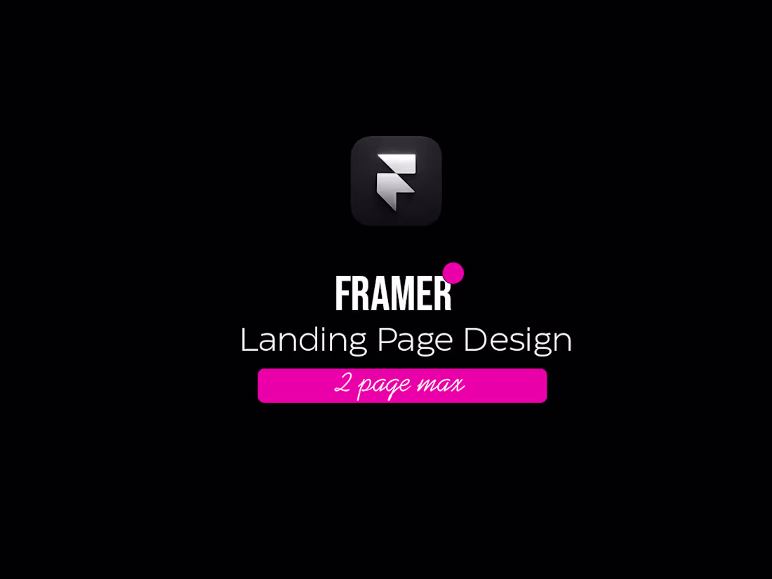Cover image for Framer Landing Page Design (2 pages Max)