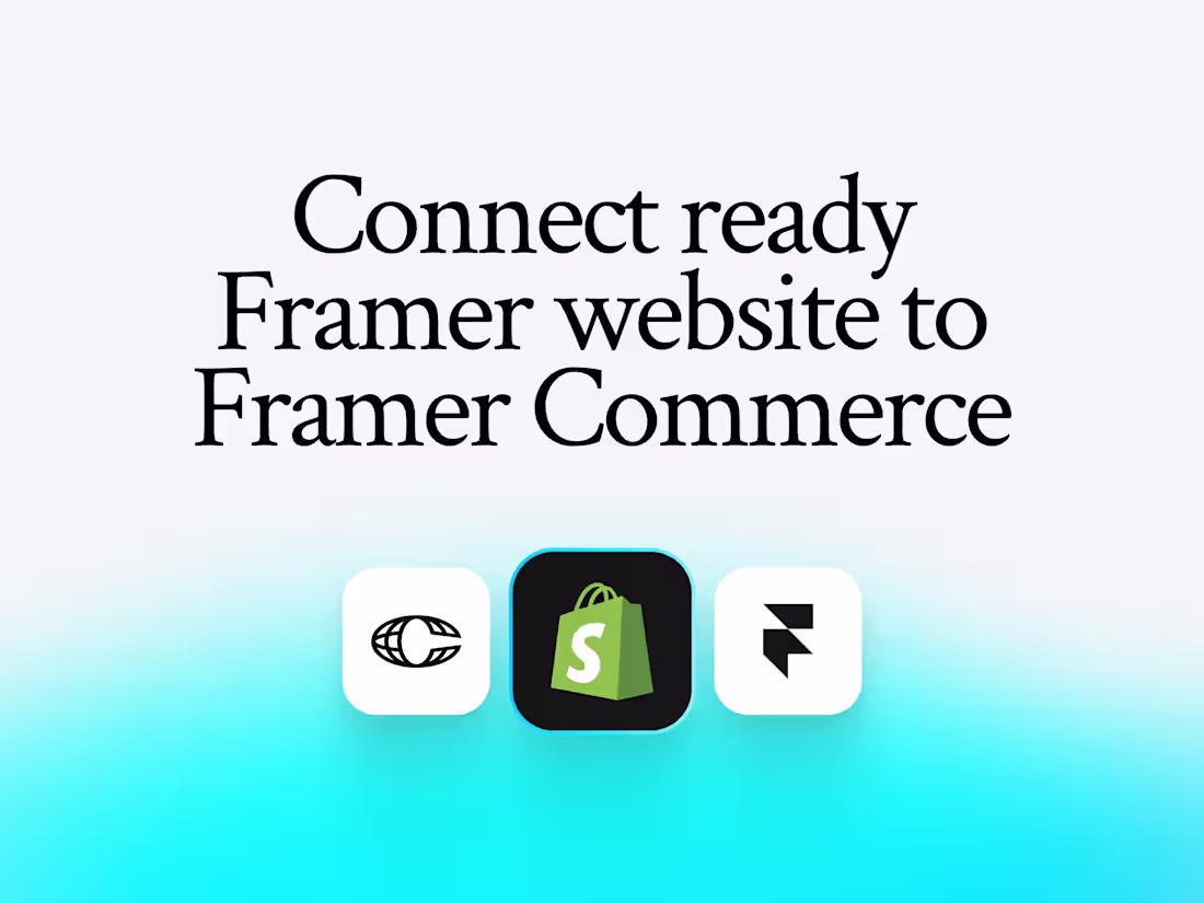 Cover image for Connect ready Framer website to Framer Commerce