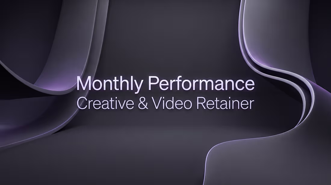 Cover image for Monthly Performance Creative & Video Retainer