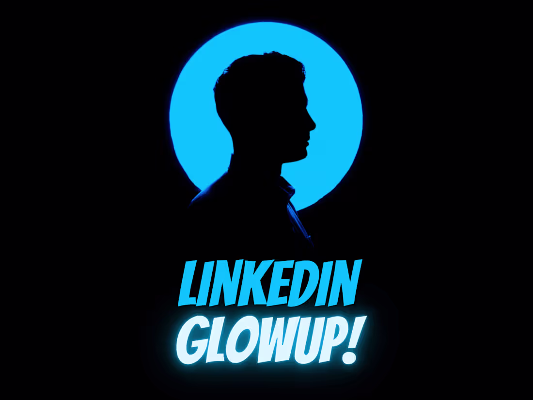 Cover image for LinkedIn GlowUp