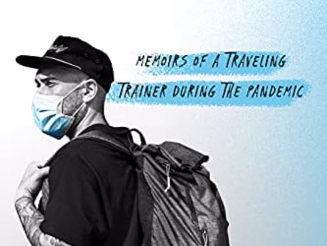 Cover image for Amazon.com: Memoirs Of A Traveling Trainer During The Pandemic