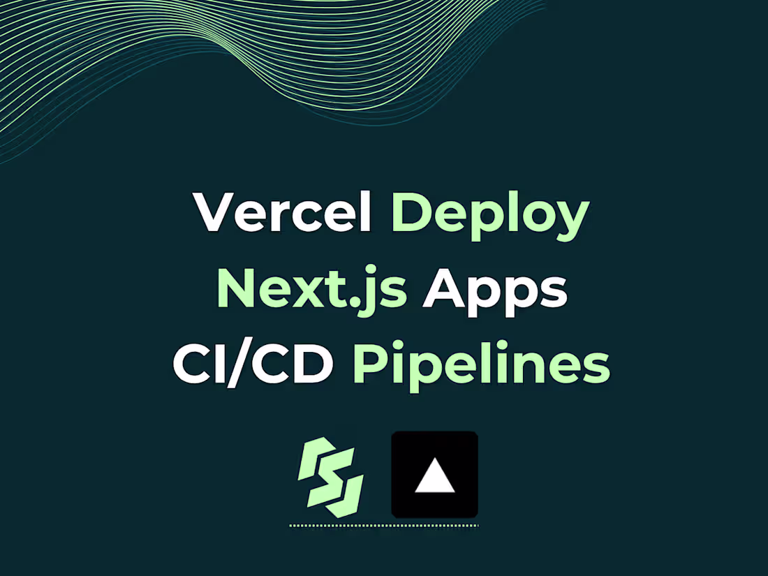 Cover image for Vercel Deploy | Next.js Apps | CI/CD Pipelines