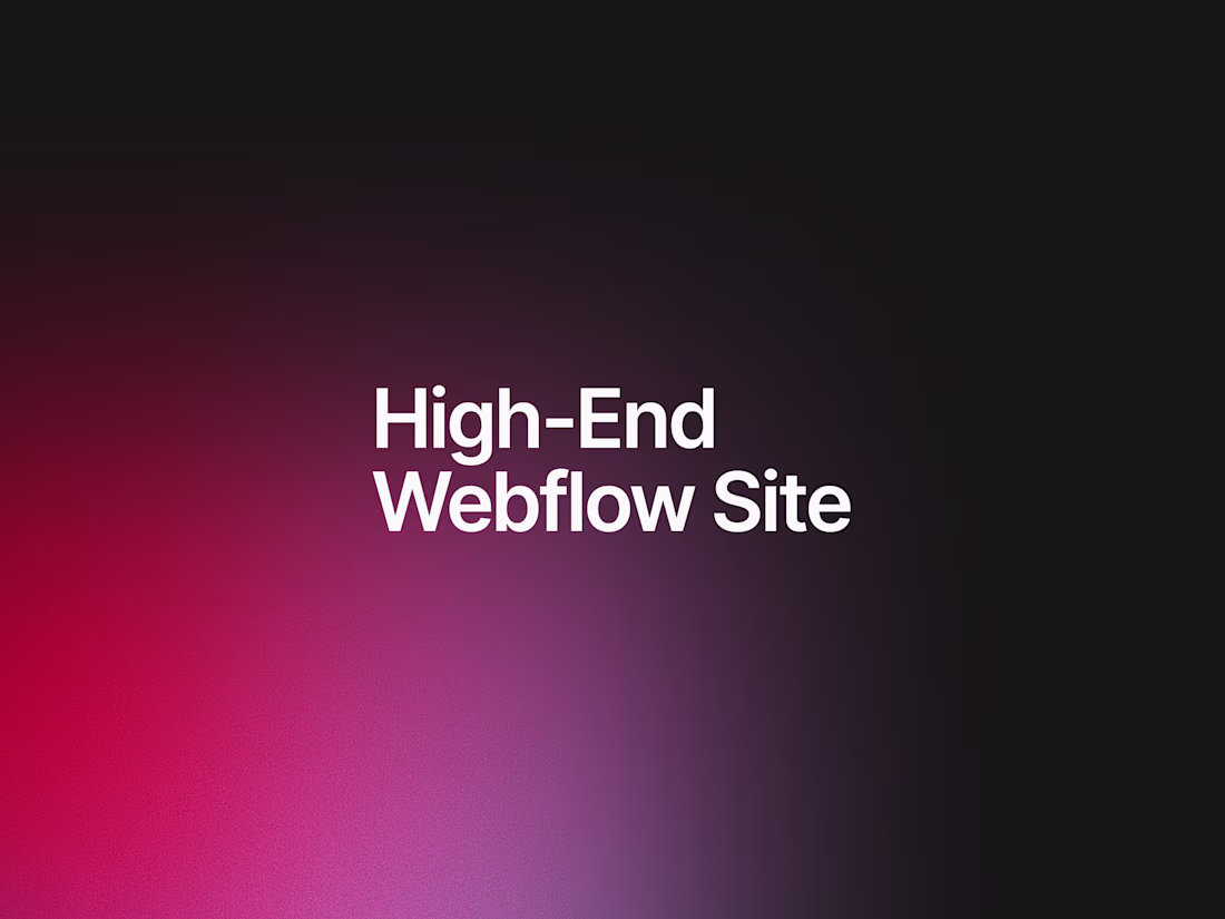 Cover image for High-End Webflow Site (Design & Build)