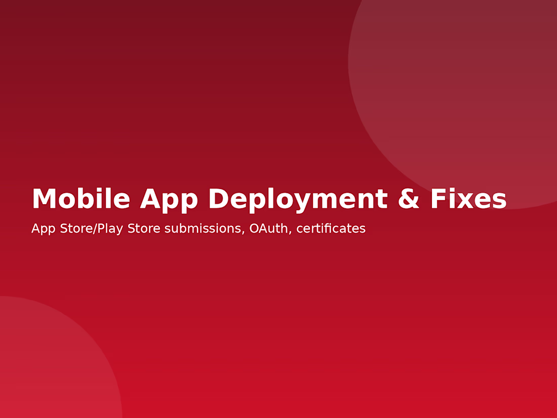 Cover image for Mobile App Deployment & Fixes