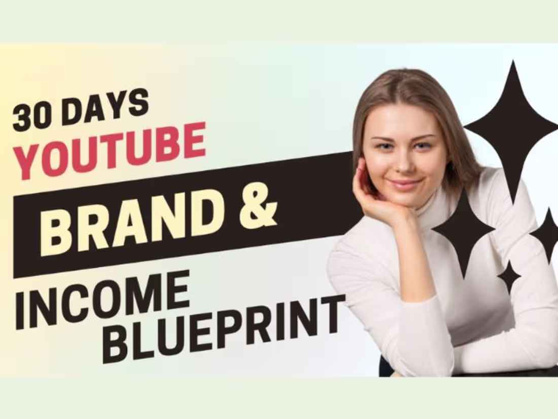Cover image for 30 Days Youtube Brand & Income Blueprint