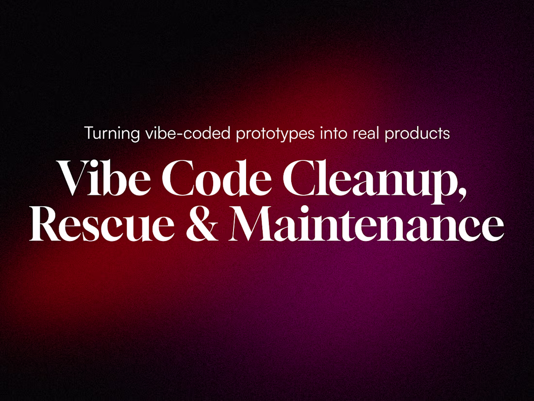 Cover image for Vibe Code Cleanup, Rescue & Maintenance