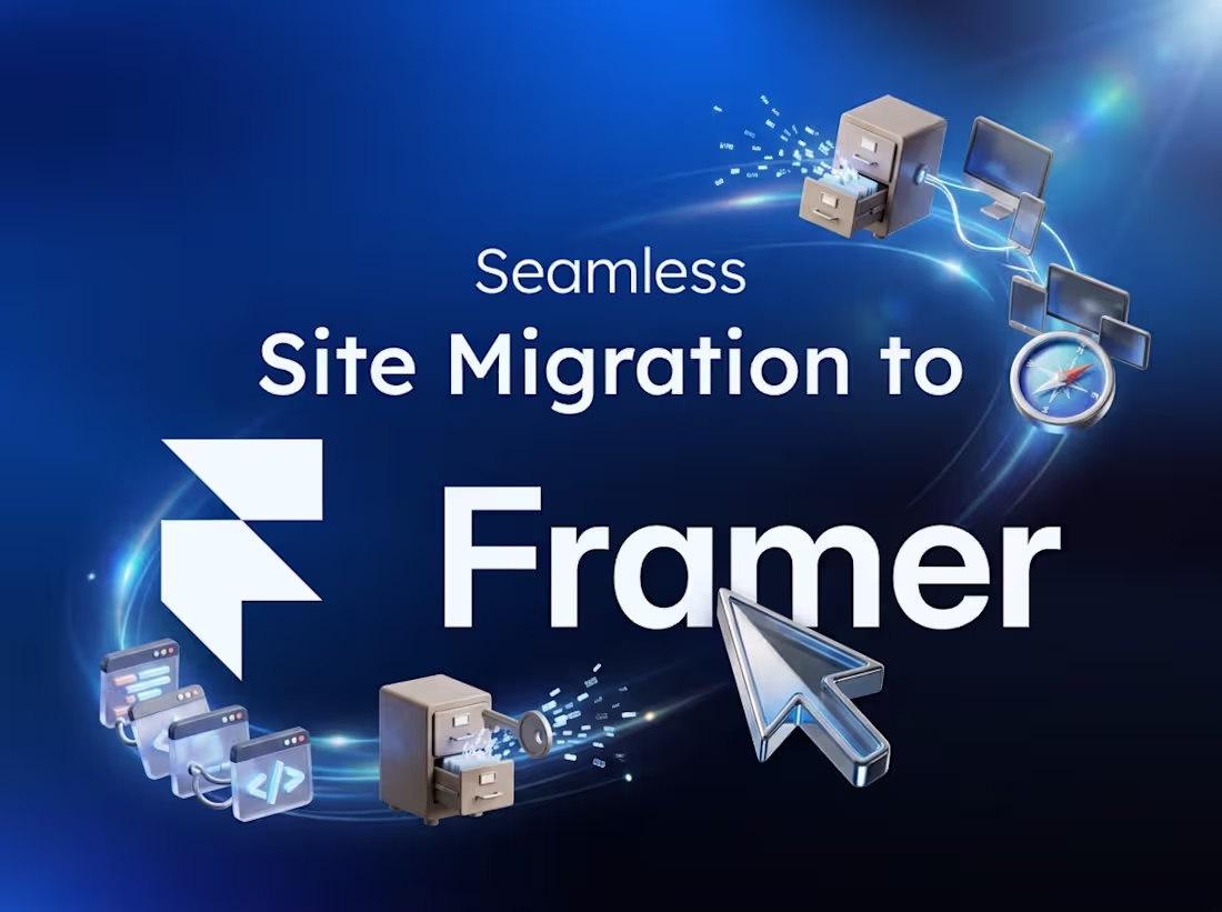 Cover image for Seamless Site Migration to Framer