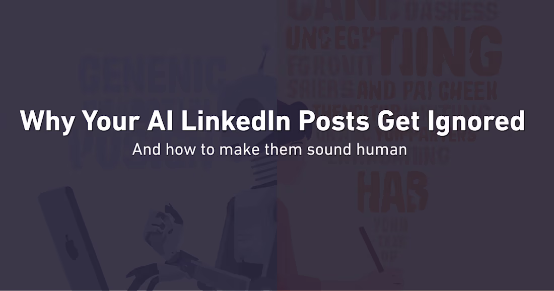 Cover image for Why AI-Written LinkedIn Posts Don't Get Engagement