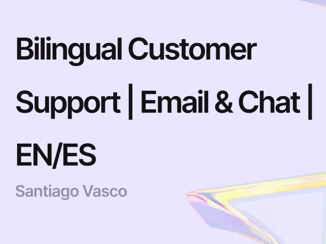 Cover image for Bilingual Customer Support | Email/Chat | EN/ES | 8h Response T.