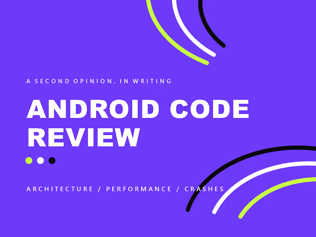 Cover image for Android Code Review & Architecture Audit (Kotlin/Compose)