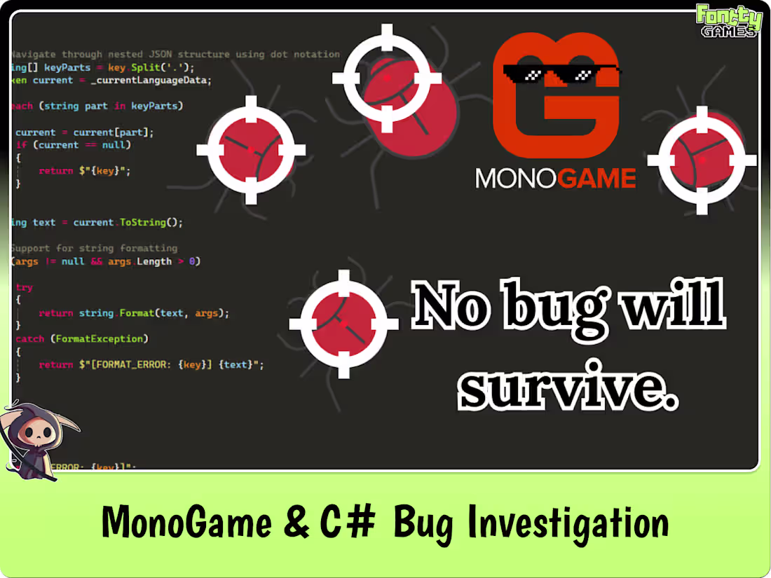 Cover image for MonoGame & C# Bug Investigation — Find What's Breaking Your Game