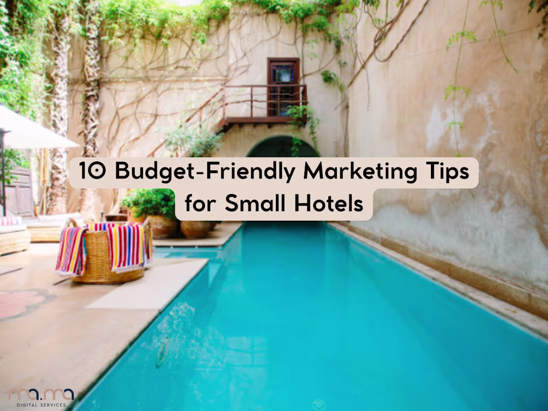 Cover image for 10 budget-friendly marketing tips for small hotels 