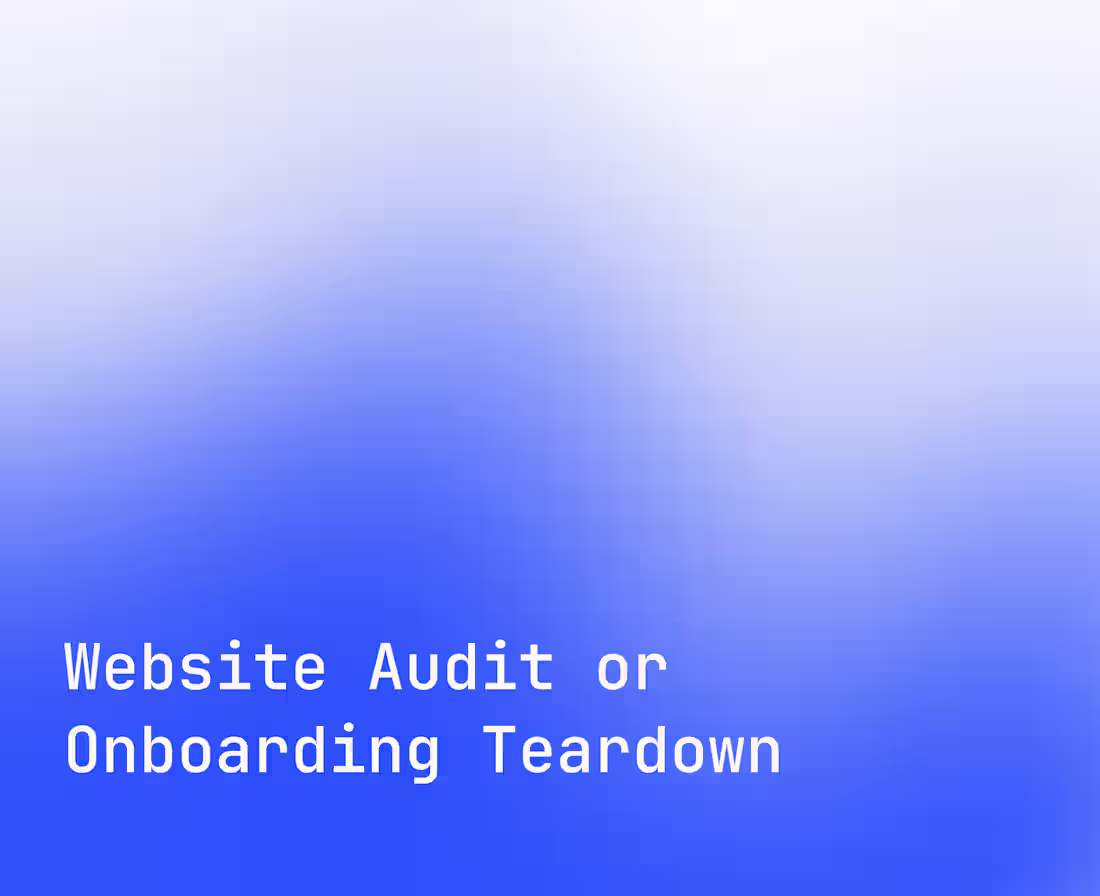 Cover image for Website Audit or Onboarding Teardown