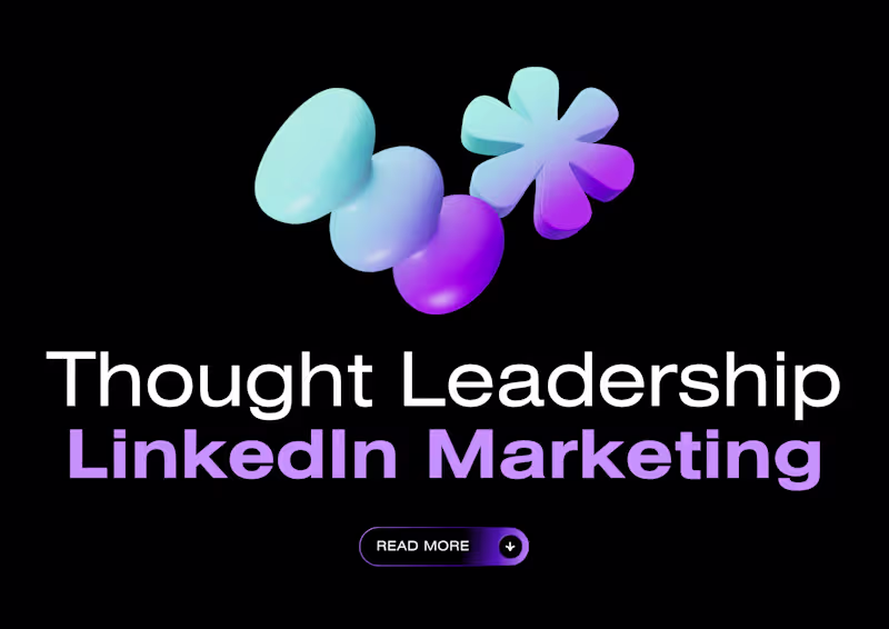 Cover image for Thought Leadership + LinkedIn Content Marketing
