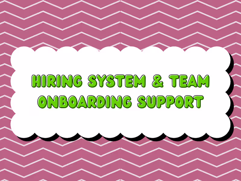Cover image for Hiring System & Team Onboarding Support