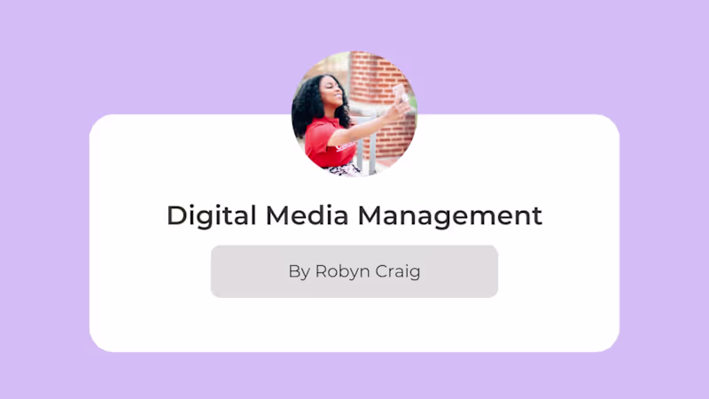 Cover image for 👩🏽💻 Digital Media Management with Robyn 💡