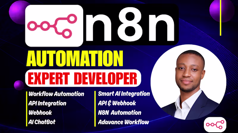 Cover image for N8N Automation Expert | Workflow & API Integration