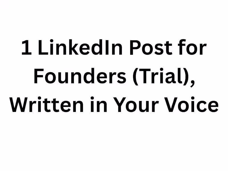 Cover image for 1 LinkedIn Post for Founders (Trial), Written in Your Voice