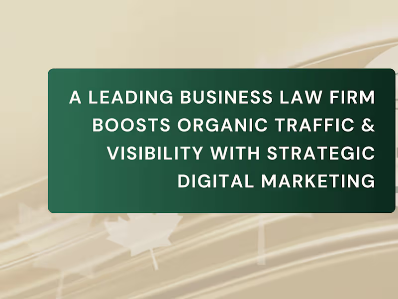 Cover image for A Leading Business Law Firm Boosts Organic Traffic & Visibility