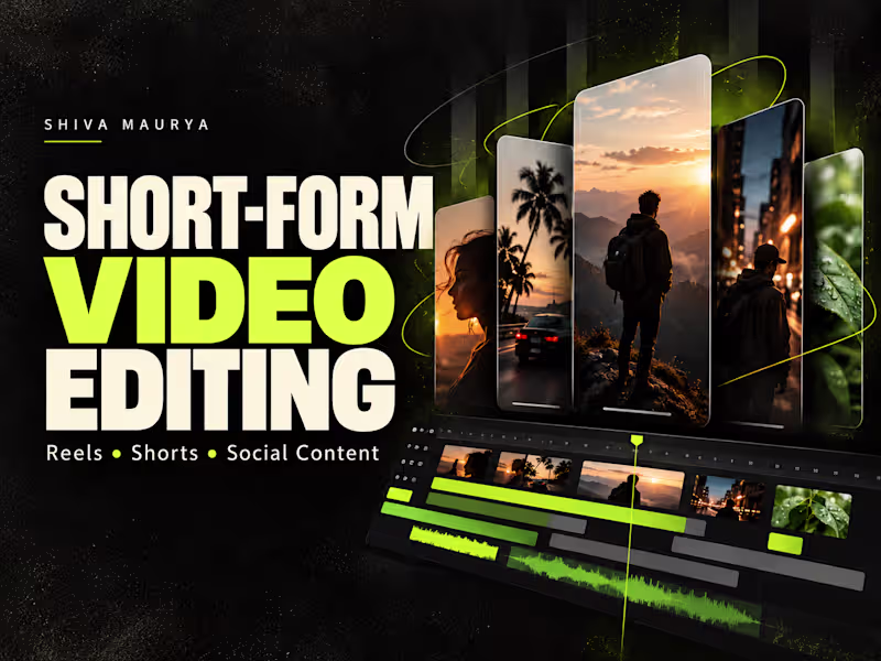 Cover image for Short-Form Video Editing for Reels, Shorts & Social Media