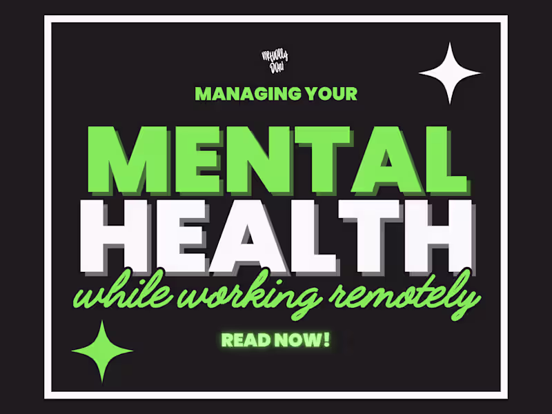 Cover image for Managing Your Mental Health While Working Remotely 🧠💻