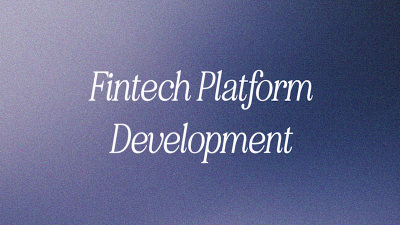 Cover image for Fintech Platform Development - Trading Platforms /Secure Systems