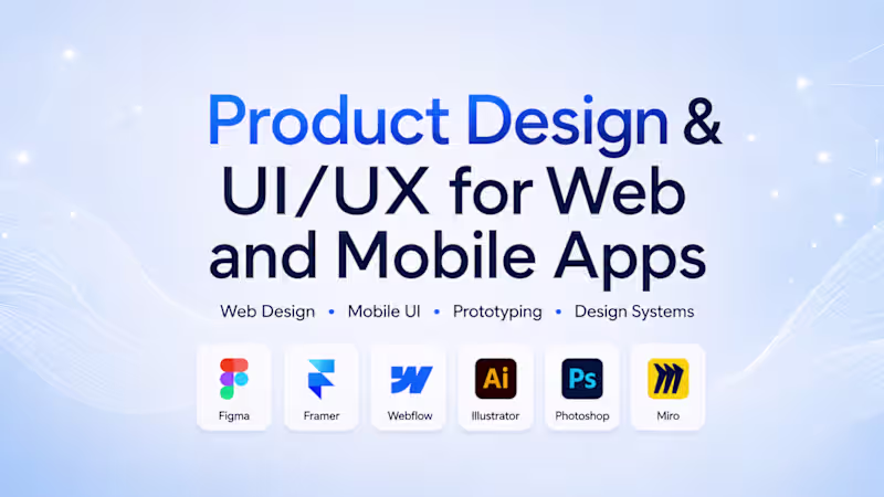 Cover image for Product Design & UI/UX for Web and Mobile Apps