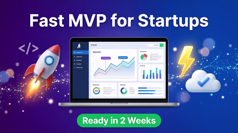 Cover image for Fast MVP Development for Startups (Full-Stack)