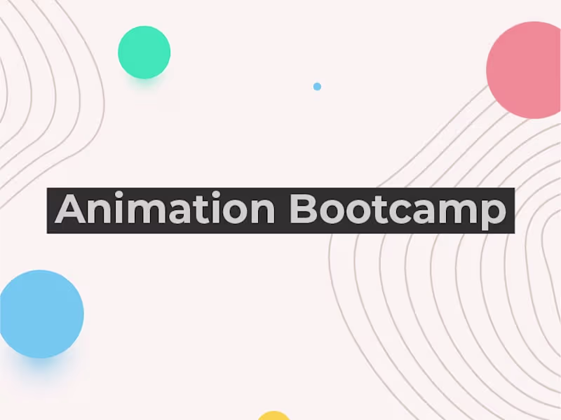 Cover image for Animation Bootcamp - a showcase of my animation skills